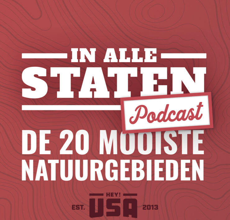 Amerika podcast 'In Alle Staten' aflevering 53 over de 20 mooiste natuurgebieden in Amerika