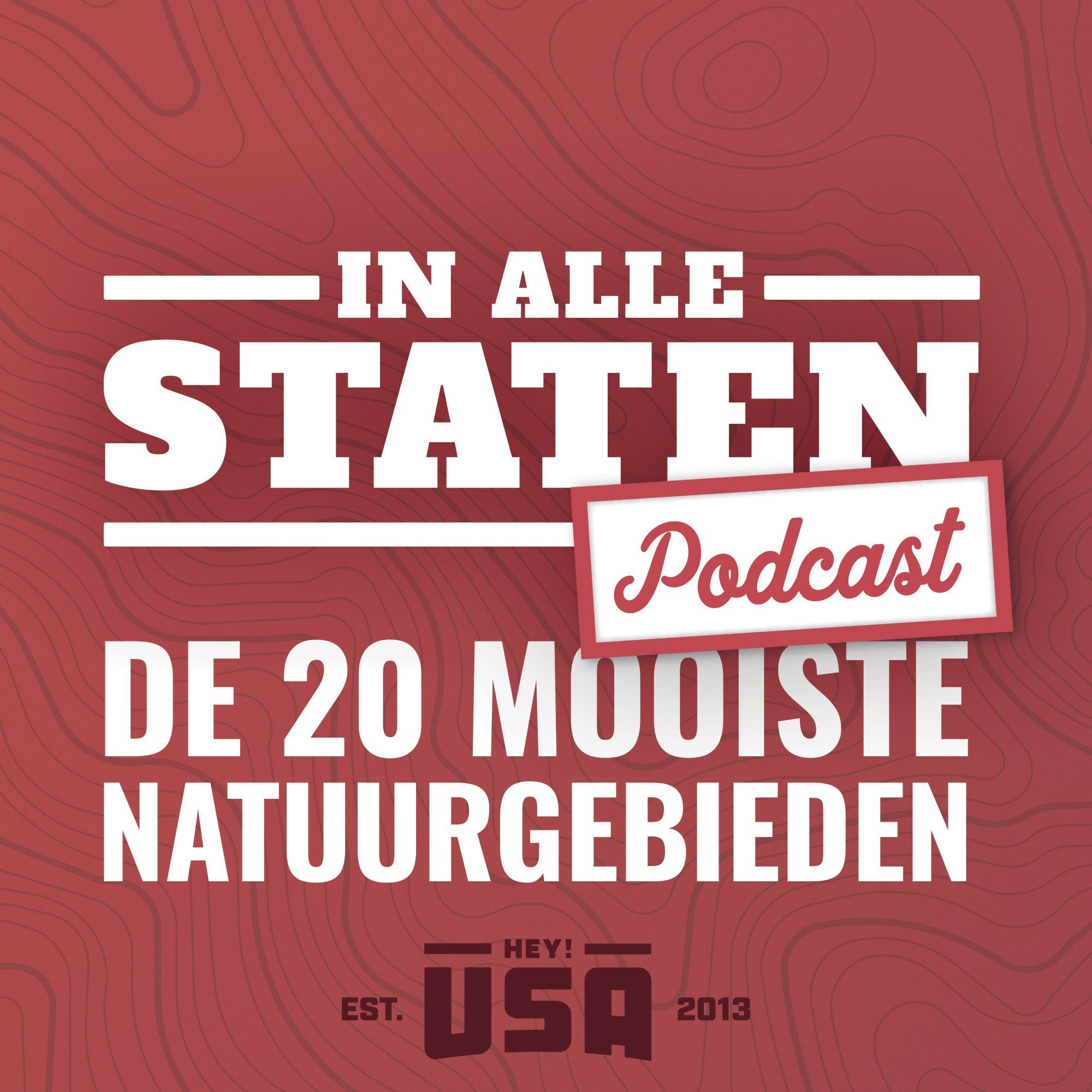 Amerika podcast 'In Alle Staten' aflevering 53 over de 20 mooiste natuurgebieden in Amerika